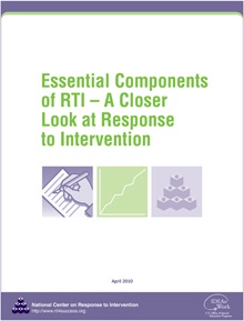 Essential Components of RTI — A Closer Look at Response to Intervention