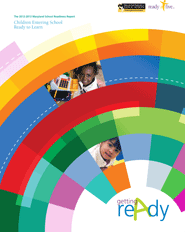 Maryland Model for School Readiness (MMSR) School Year 2012-2013 Executive Summary Report